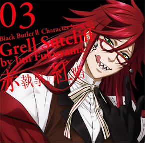 Kuroshitsuji II ~ Grell Sutcliff Character Song ~